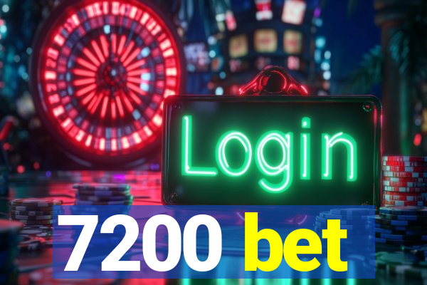 7200 bet